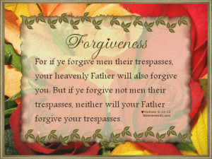 Bible Verses about forgiveness from the King James Bible. God’s ...