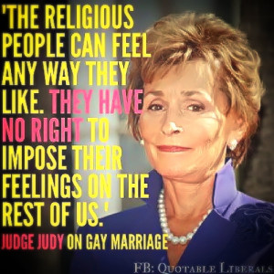 Unfriended” for Judge Judy ~ Traditional Marriage Now Bigoted