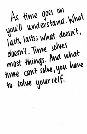 You Have To Solve Yourself: Quote About What Time Cant Solve You Have ...