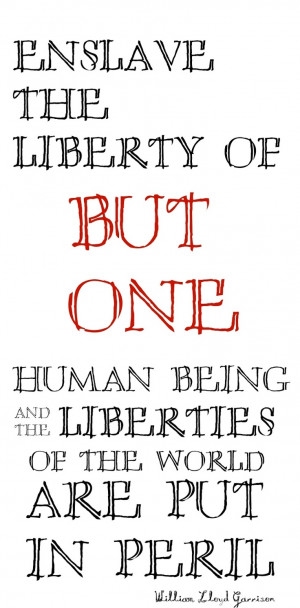 William Lloyd Garrison Grow Freedom