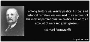 For long, history was mainly political history, and historical ...