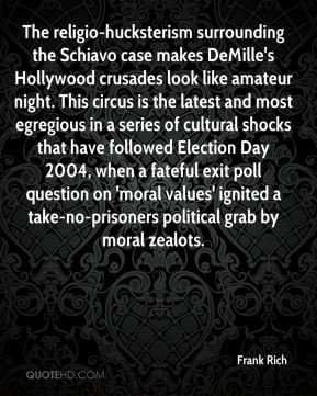 the Schiavo case makes DeMille's Hollywood crusades look like amateur ...