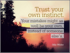 trust-your-own-instinct-billy-wilder-quotes-sayings-pictures-600x452 ...