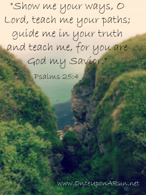 ... guide me in your truth and teach me, for you are God my Savior