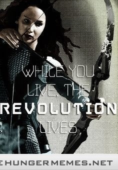 The revolution is all about you Katniss!