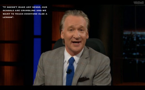 Bill Maher after listing all the countries the U.S. has bombed since ...