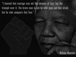 ... Wallpaper on Courage : Nelson Mandela quote on courage and fear