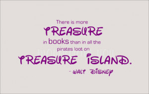 Walt Disney Quote Wall Decal 'There is more treasure in books than in ...