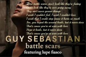 Battle Scars Quotes Battlescars by guy sebastian