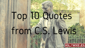 Top 10 Quotes from C.S. Lewis