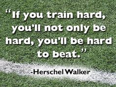 Inspirational quote by Herschel Walker