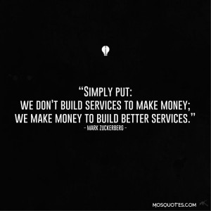 Inspiring Mark Zuckerberg Success Quotes – Simply put we don’t ...