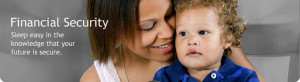 Financial Security - Sleep easy in the knowledge that your future is ...