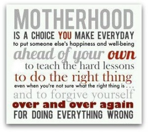 In the end I love being a mom almost all of the time and I have to ...