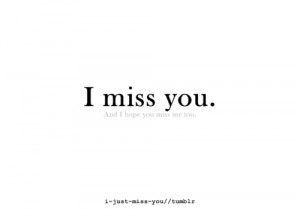 just miss you.