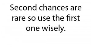 Second chances #life #quote