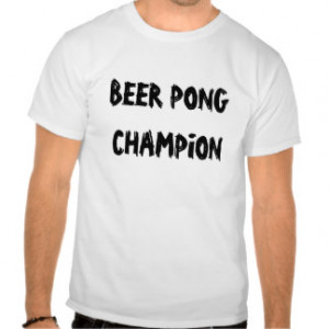 Beer Pong Champion Tshirt