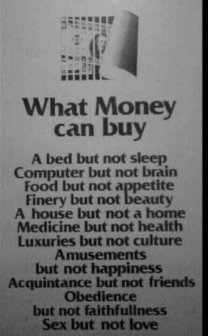 Some things money just can't buy.