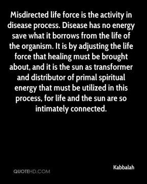 from the life of the organism it is by adjusting the life force