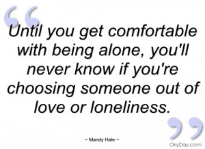 until you get comfortable with being alone mandy hale