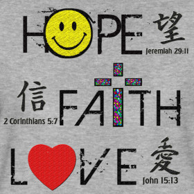Design ~ (Women's) Hope, Faith, Love Bible Verses/Chinese Calligraphy