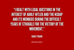 File Name : quote-Hans-Frank-i-dealt-with-legal-questions-in-the-86741 ...