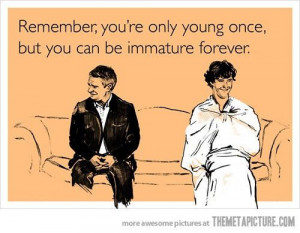 funny immature people quote