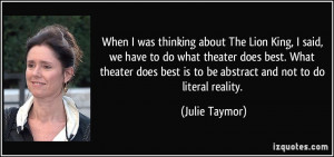 ... theater does best. What theater does best is to be abstract and not to