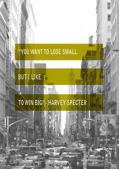 harvey specter quotes more quotes suits harvey specter quotes win big ...