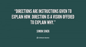 Directions are instructions given to explain how. Direction is a ...