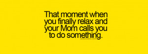 mom calls {Funny Quotes Facebook Timeline Cover Picture, Funny Quotes ...