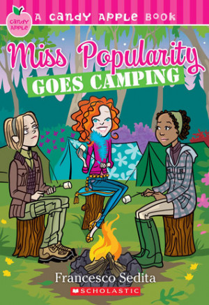 ... Goes Camping (Miss Popularity #2; Candy Apple #17)” as Want to Read