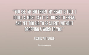quote-George-Whitefield-you-see-my-brethren-my-heart-is-57902.png