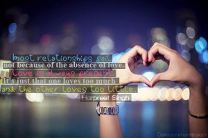 ... because of the absence of love love is always present it s just that