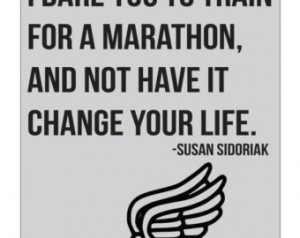 Dare You To Train For A Marathon Quote ...