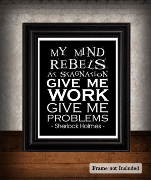 Sherlock Holmes, Give Me Work, Arthur Conan Doyle, Graduation Gift ...