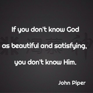 Do you know him? - John Piper/Desiring God
