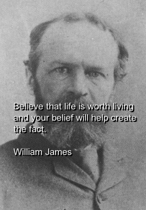 William james, quotes, sayings, believe, life, living
