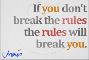 If you don’t break the rules…