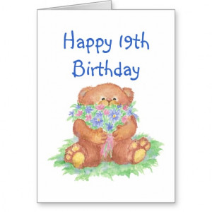 Flowers for 19th Birthday, Teddy Bear Greeting Card