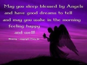 May you sleep blessed by Angels
