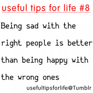 ... The Right People Is Better Than Being Happy With The Wrong Ones