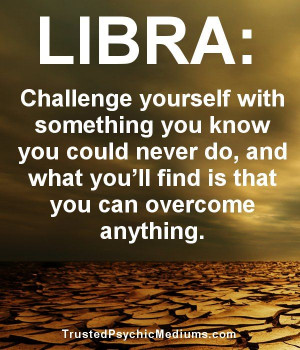 Quotes about Libra for 2014 *Fuckin A* Real Talk* ;-)