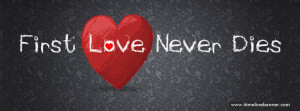 Quotes About First Love - First Love Quotes Facebook Timeline Banner
