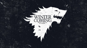 Winter is coming, la devise de la maison Stark dans Game of Thrones.