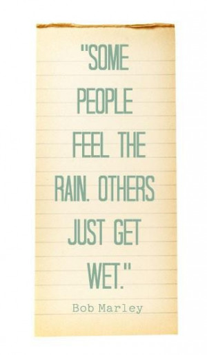 Feel the Rain.