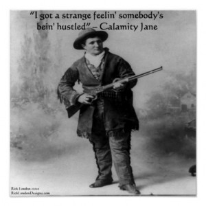 Calamity Jane & Her Famous Quote Poster from Zazzle.com