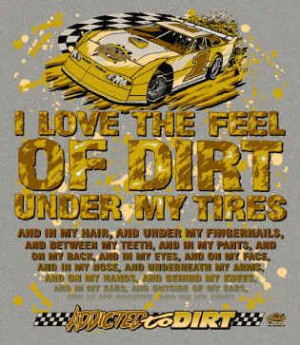 Dirt Track Racing Quotes | dirt everywhere dlm bk.jpg (211853 bytes)