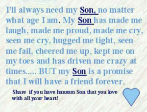 ll always need my SON....my best friend my baby my boy ♥