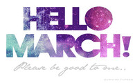 goodbye february welcome march